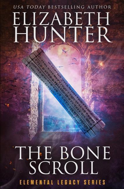 Cover: 9781941674680 | The Bone Scroll | Elemental Legacy Book Five | Elizabeth Hunter | Buch