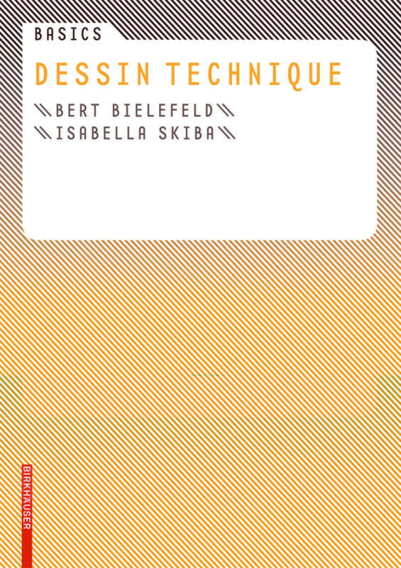 Cover: 9783034606783 | Basics Dessin technique | Bert Bielefeld (u. a.) | Taschenbuch | 75 S.