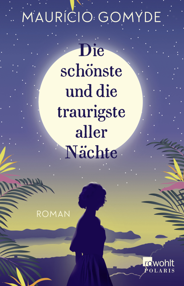 Cover: 9783499000485 | Die schönste und die traurigste aller Nächte | Roman | Maurício Gomyde