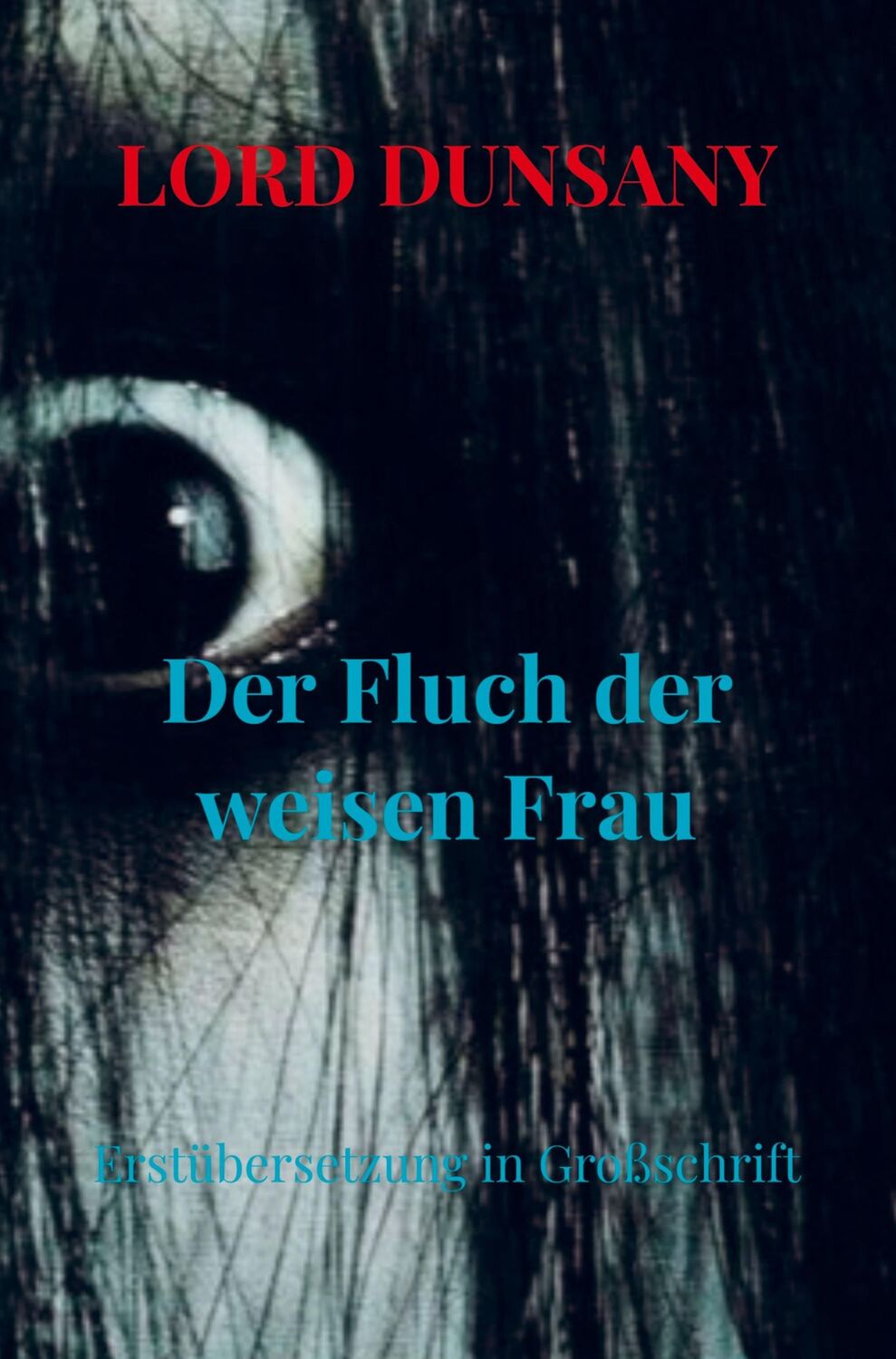 Cover: 9789403654966 | Der Fluch der weisen Frau | Erstübersetzung in Großschrift | Dunsany