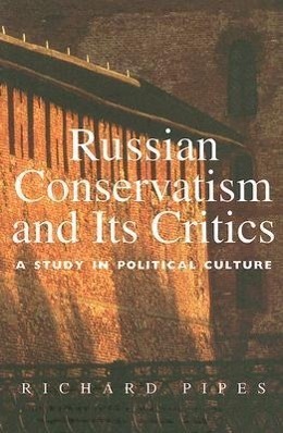 Cover: 9780300122695 | Pipes, R: Russian Conservatism and its Critics - A Study in | Pipes