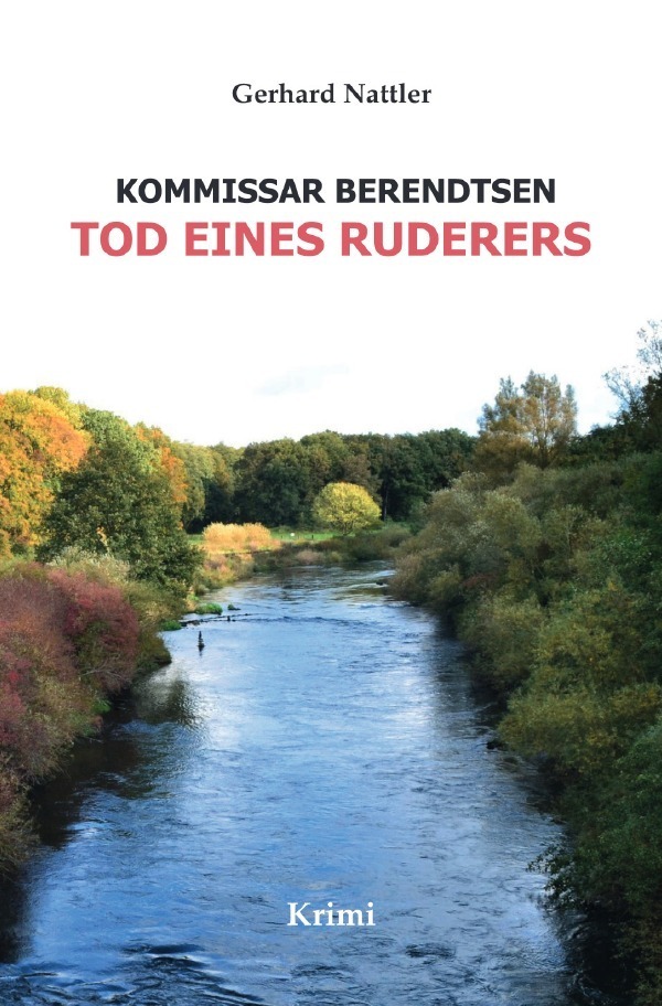 Cover: 9783753125923 | Tod eines Ruderers | Kommissar Berendtsen | Gerhard Nattler | Buch