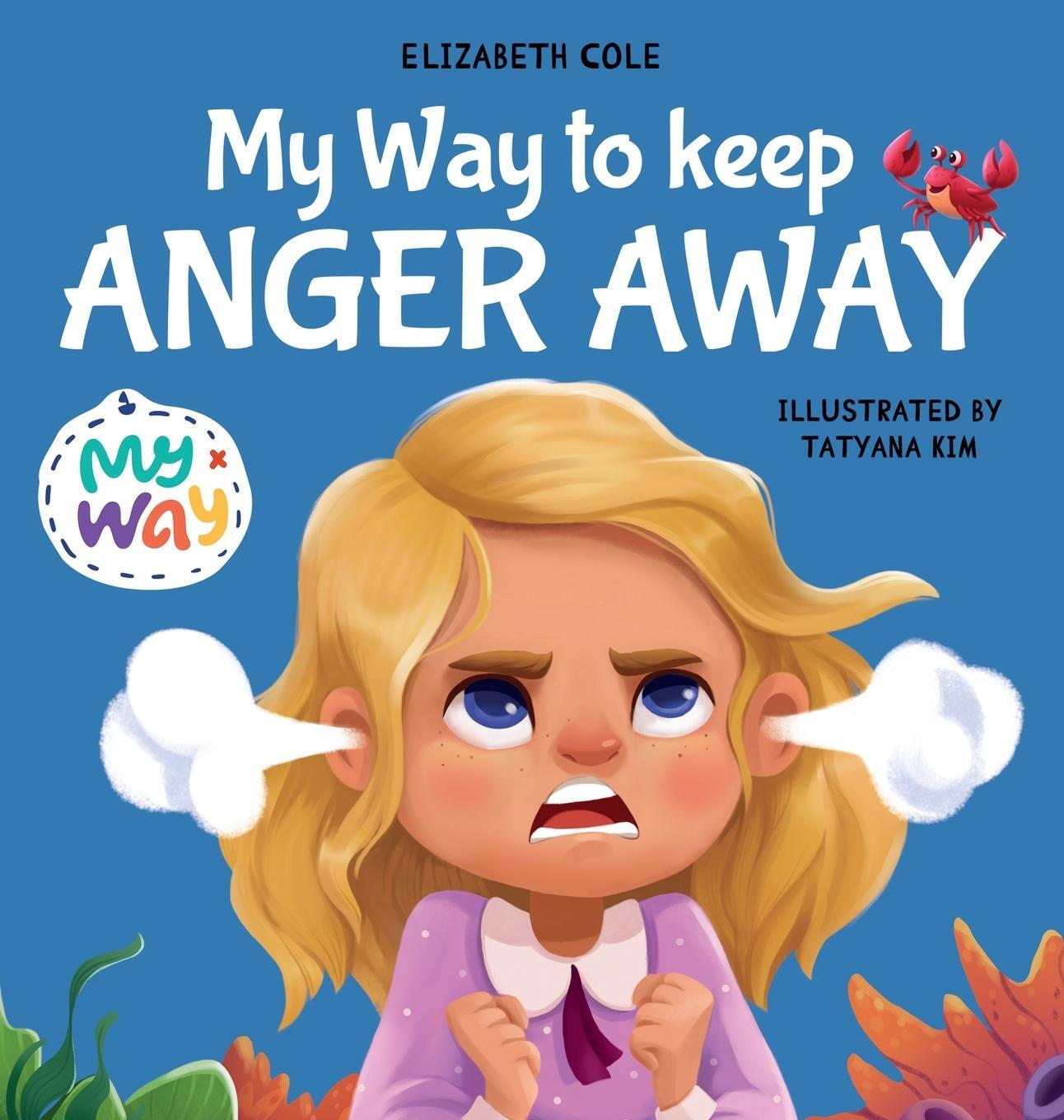 Cover: 9781737160274 | My Way to Keep Anger Away | Elizabeth Cole | Buch | Gebunden | 2021