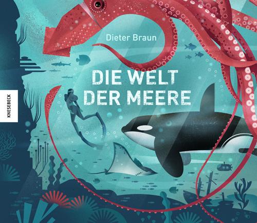 Cover: 9783957284815 | Die Welt der Meere | Dieter Braun | Buch | 96 S. | Deutsch | 2021