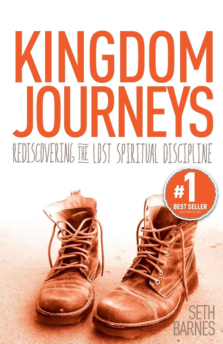 Cover: 9780985833404 | Kingdom Journeys | Rediscovering the Lost Spiritual Discipline | Buch