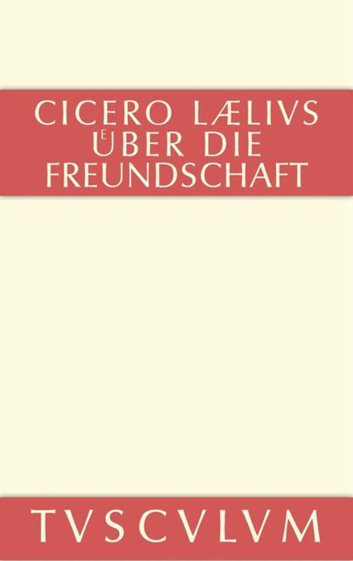 Cover: 9783110356946 | M. Tulli Ciceronis Laelius de amicitia / Laelius über die Freundschaft