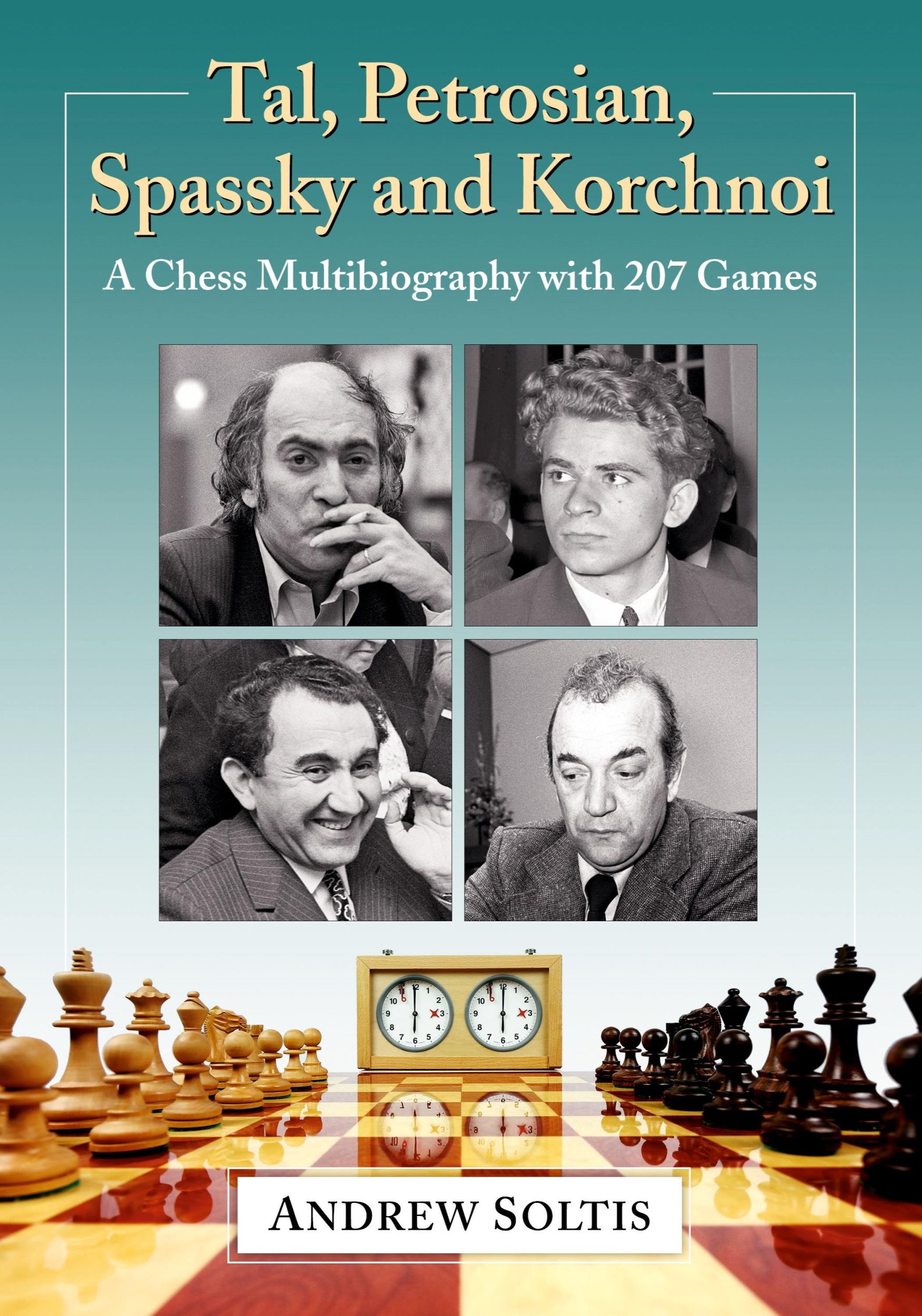 Cover: 9781476683645 | Tal, Petrosian, Spassky and Korchnoi | Andrew Soltis | Taschenbuch