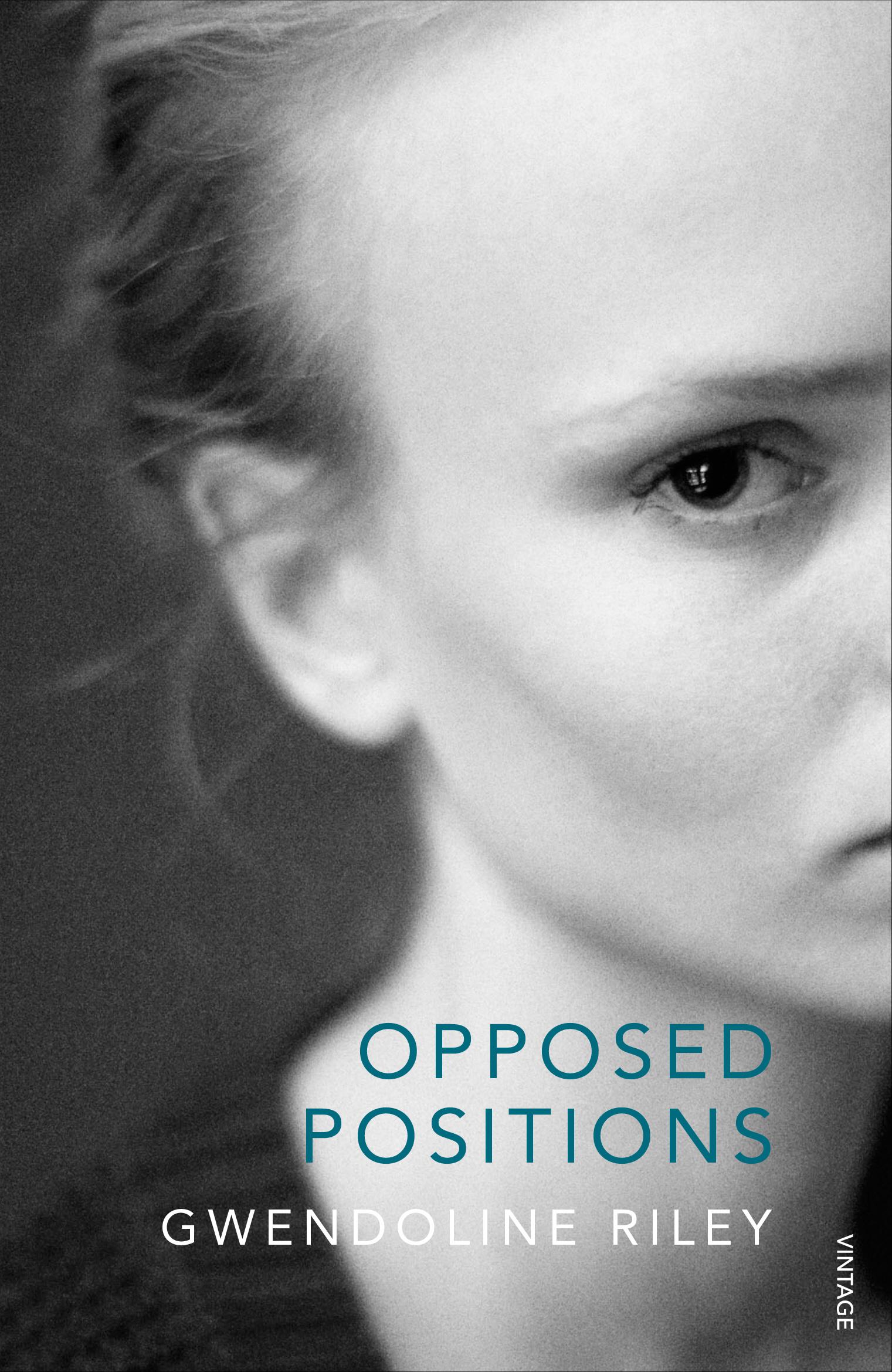 Cover: 9780099565192 | Opposed Positions | Gwendoline Riley | Taschenbuch | Englisch | 2014