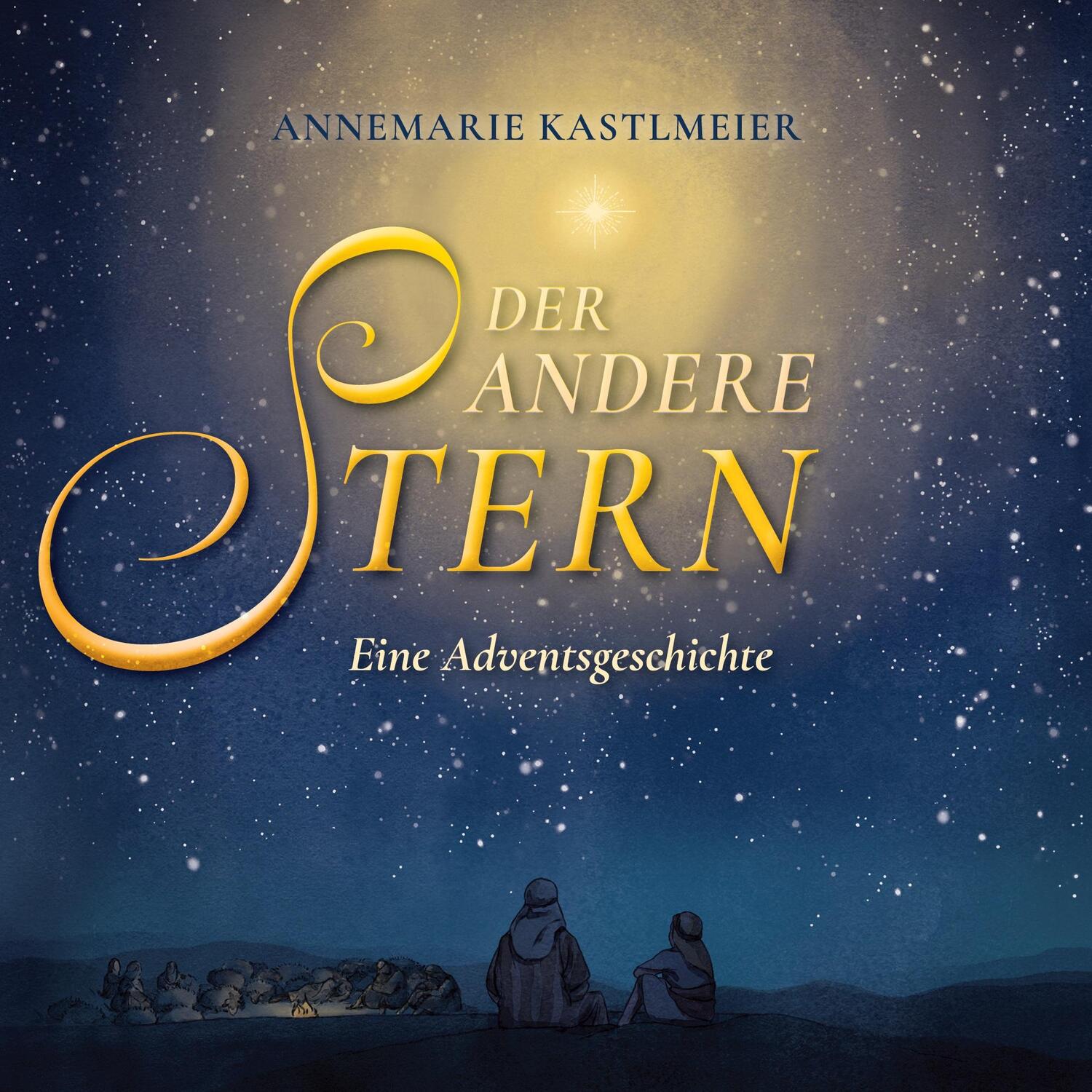 Cover: 9783758338991 | Der andere Stern. Eine Adventsgeschichte | Annemarie Kastlmeier | Buch