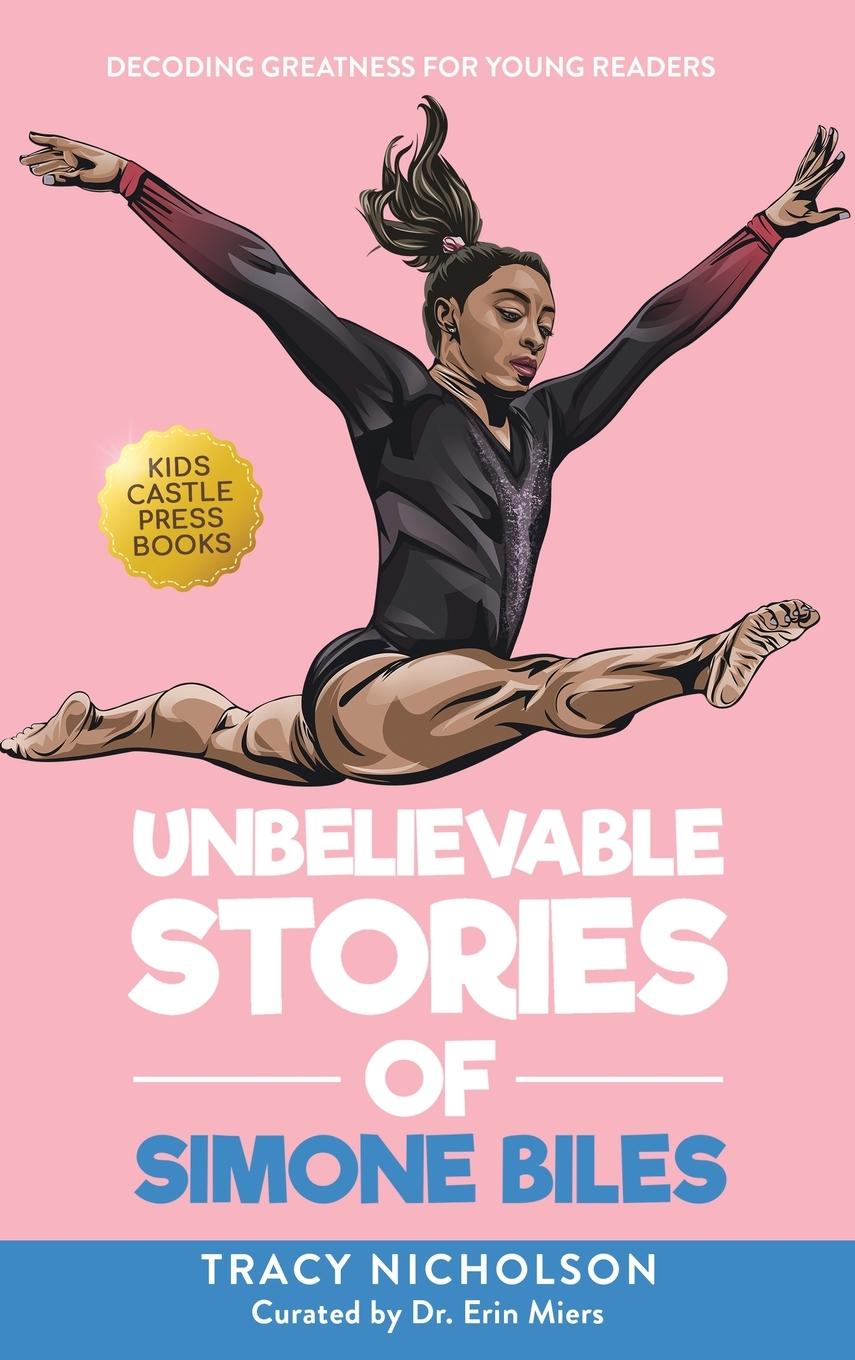 Cover: 9781956397468 | Unbelievable Stories of Simone Biles | Tracy Nicholson | Buch | 2021