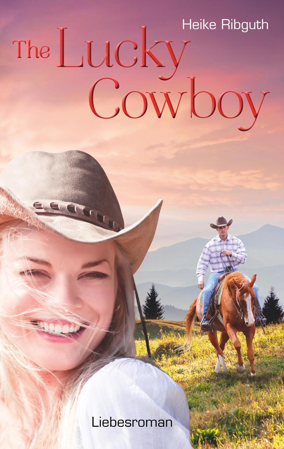 Cover: 9783740729998 | The Lucky Cowboy | Heike Ribguth | Taschenbuch | Paperback | 296 S.