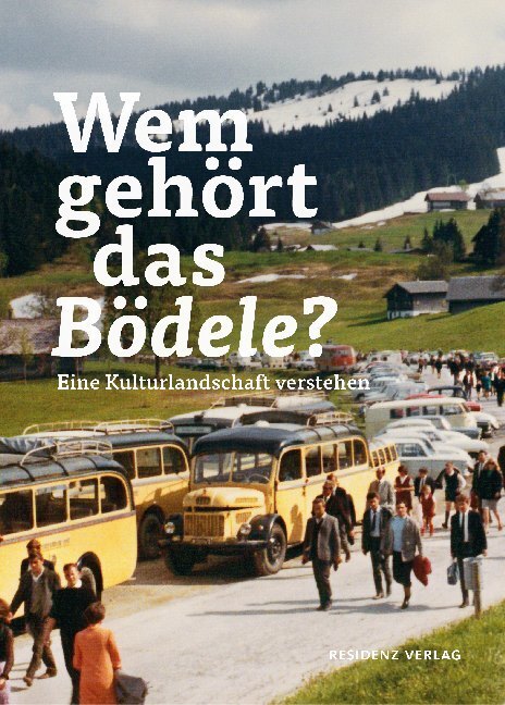 Cover: 9783701735112 | Wem gehört das Bödele? | Eine Kulturlandschaft verstehen | Taschenbuch