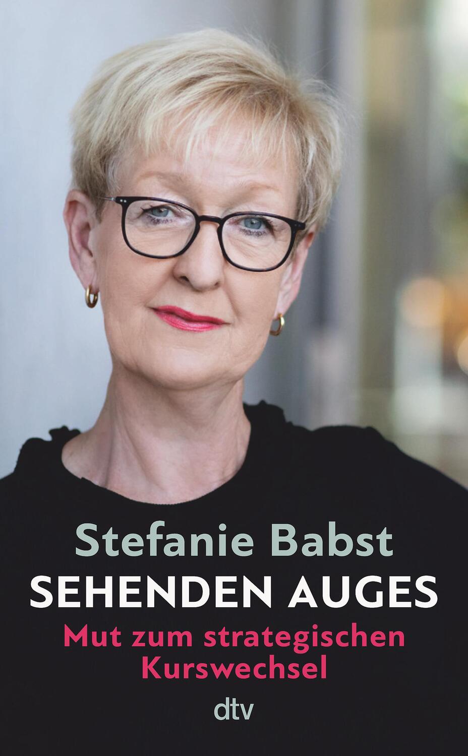 Cover: 9783423283298 | Sehenden Auges | Mut zum strategischen Kurswechsel | Stefanie Babst