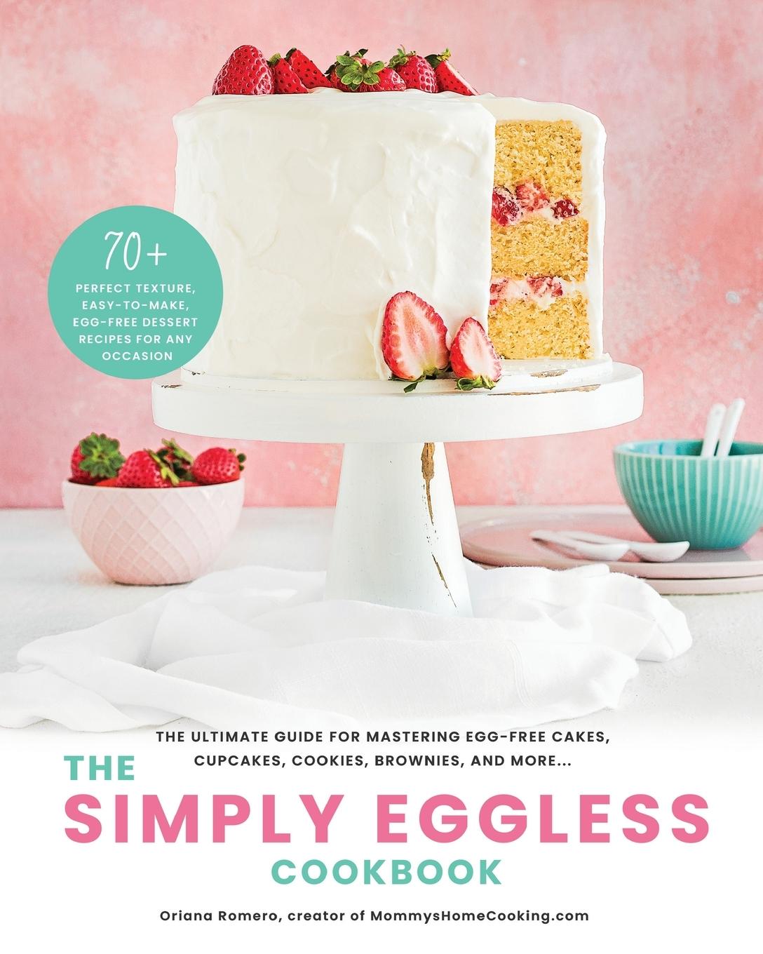 Cover: 9781736078020 | The Simply Eggless Cookbook | Oriana Romero | Taschenbuch | Englisch