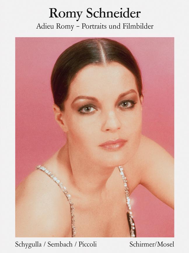 Cover: 9783829608572 | Romy Schneider | Adieu Romy - Portraits und Filmbilder 1954-1981