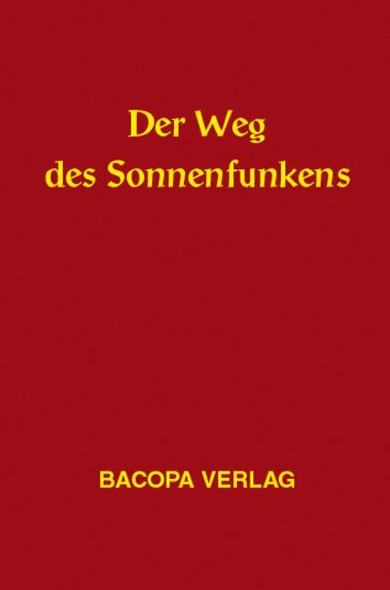 Cover: 9783901618253 | Der Weg des Sonnenfunkens | Peter Hochmeier | Buch | 564 S. | Deutsch