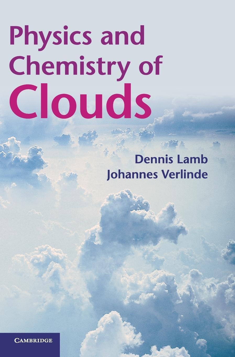 Cover: 9780521899109 | Physics and Chemistry of Clouds | Dennis Lamb (u. a.) | Buch | 2016