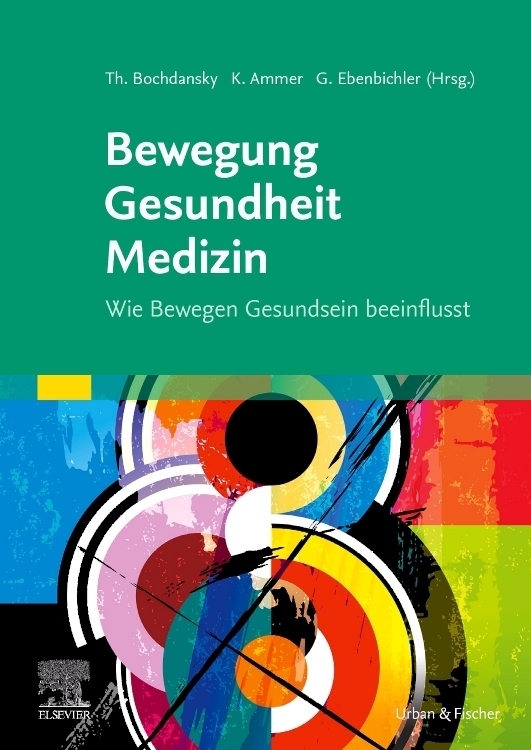 Cover: 9783437240416 | Bewegung - Gesundheit - Medizin | Wie Bewegen Gesundsein beeinflusst