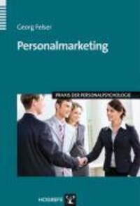 Cover: 9783801717230 | Personalmarketing | Praxis der Personalpsychologie 21 | Georg Felser