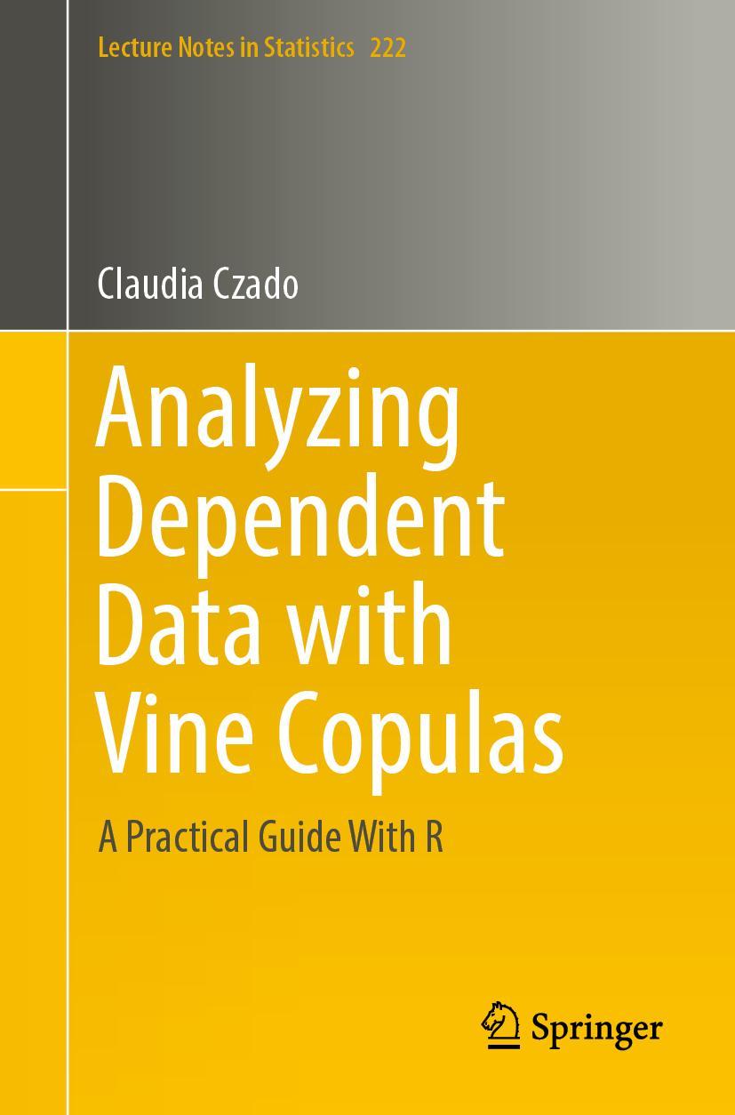 Cover: 9783030137847 | Analyzing Dependent Data with Vine Copulas | A Practical Guide With R