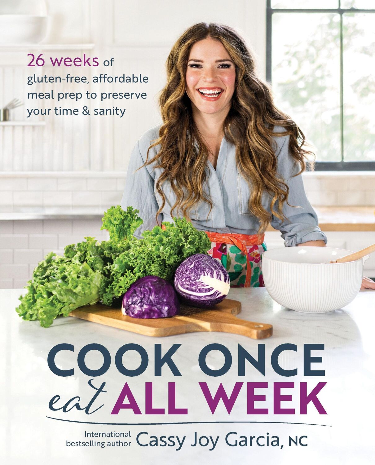 Cover: 9781628603439 | Cook Once, Eat All Week | Cassy Joy Garcia | Taschenbuch | Englisch