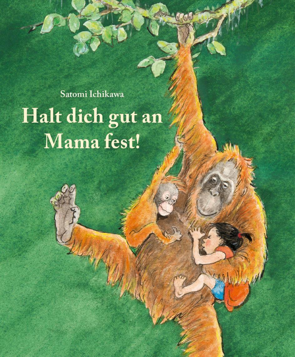 Cover: 9783895654459 | Halt dich gut an Mama fest | Satomi Ichikawa | Buch | 36 S. | Deutsch