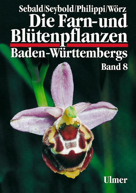 Cover: 9783800133598 | Die Farn- und Blütenpflanzen Baden-Württembergs Band 8 | Sebald | Buch