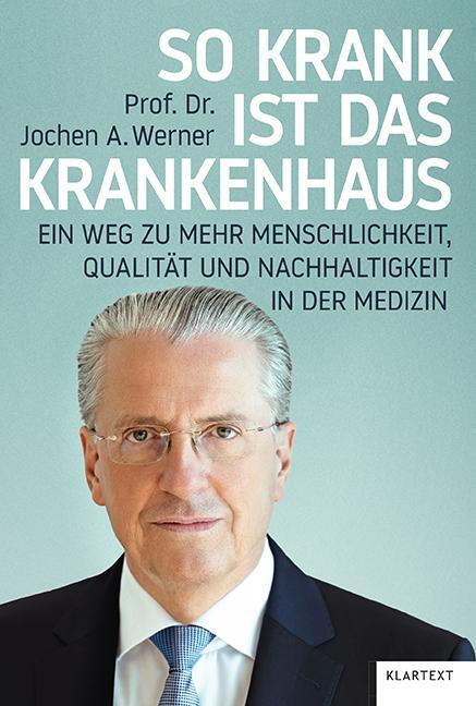 Cover: 9783837525298 | So krank ist das Krankenhaus | Jochen A. Werner | Buch | 312 S. | 2022