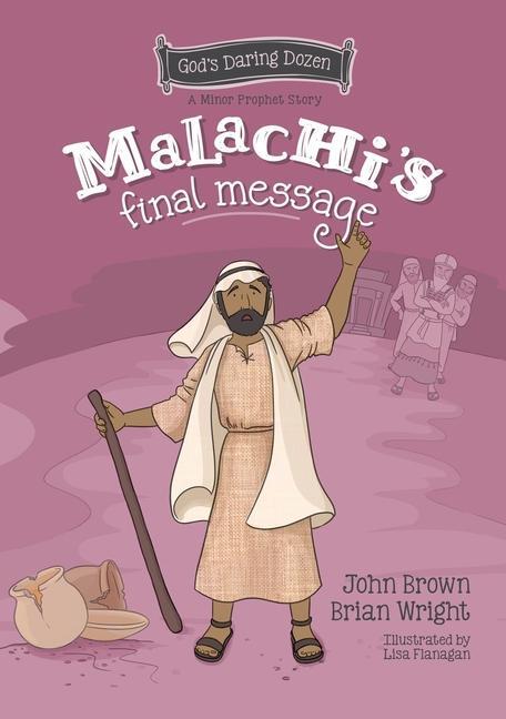 Cover: 9781527109445 | Malachi's Final Message | The Minor Prophets, Book 5 | Wright (u. a.)