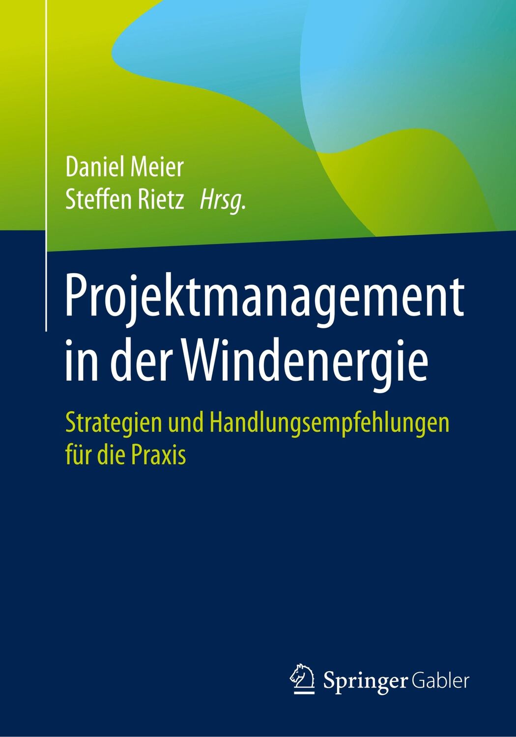 Cover: 9783658273644 | Projektmanagement in der Windenergie | Steffen Rietz (u. a.) | Buch