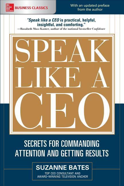 Cover: 9781260117486 | Speak Like a Ceo: Secrets for Commanding Attention and Getting Results