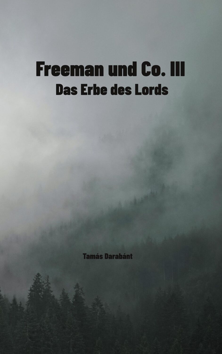 Cover: 9783755754930 | Freeman und Co. III | Das Erbe des Lords | Tamas Darabant | Buch