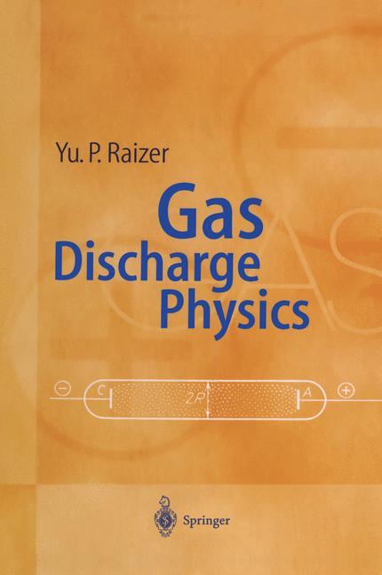 Cover: 9783642647604 | Gas Discharge Physics | Yuri P. Raizer | Taschenbuch | Paperback | xi