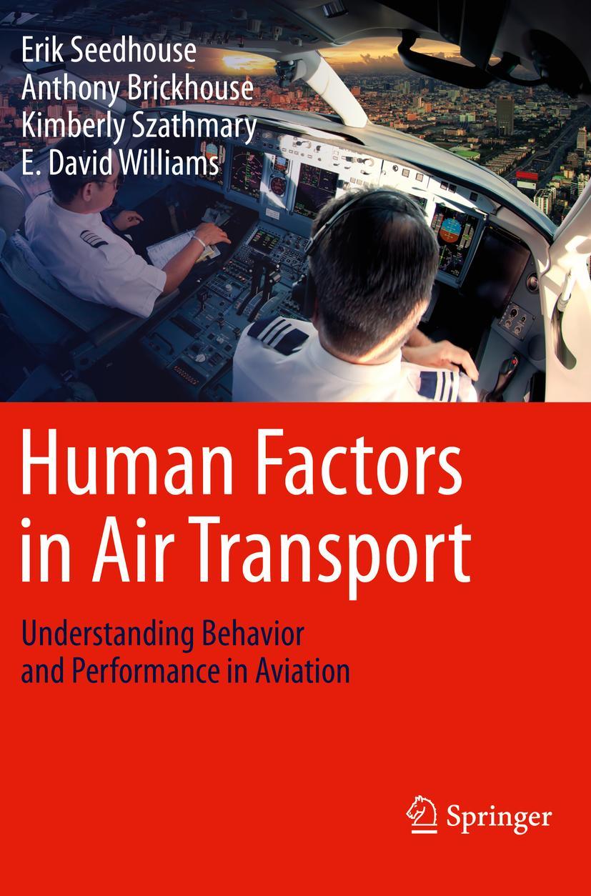 Cover: 9783030138509 | Human Factors in Air Transport | Erik Seedhouse (u. a.) | Taschenbuch