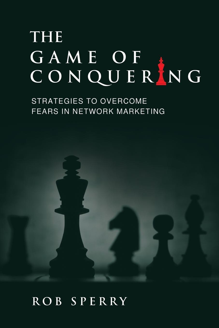 Cover: 9781734381702 | The Game of Conquering | Rob L Sperry | Taschenbuch | Englisch | 2020