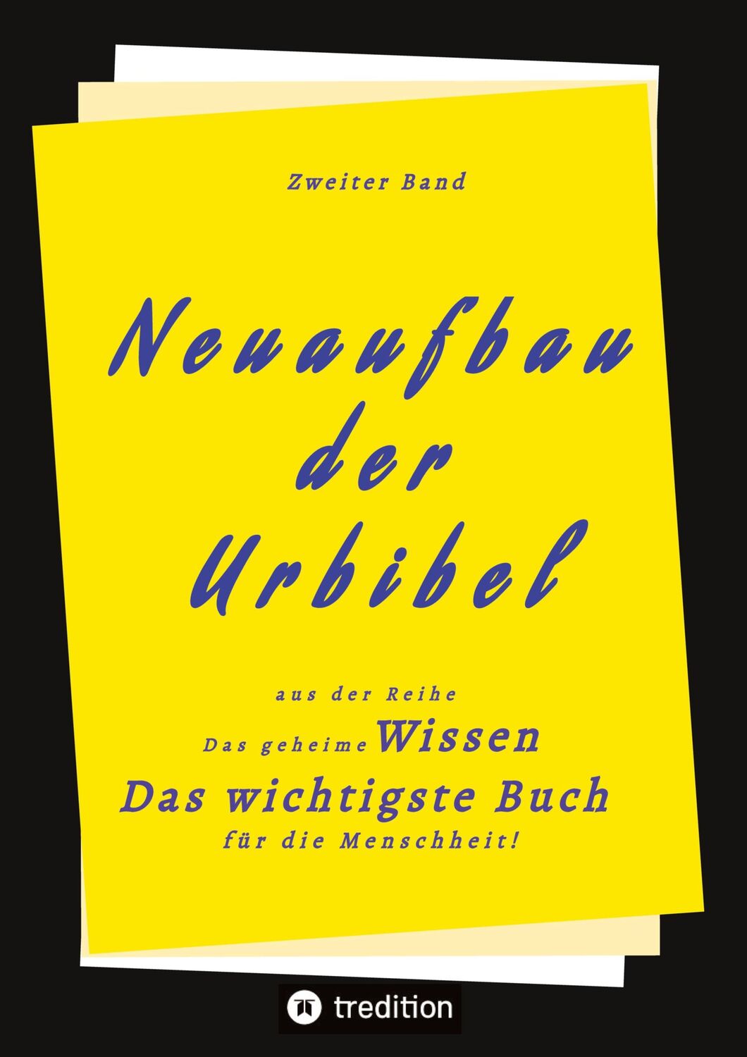 Cover: 9783347605718 | 2. Band von Neuaufbau der Urbibel | Herausgeber | Taschenbuch | 656 S.