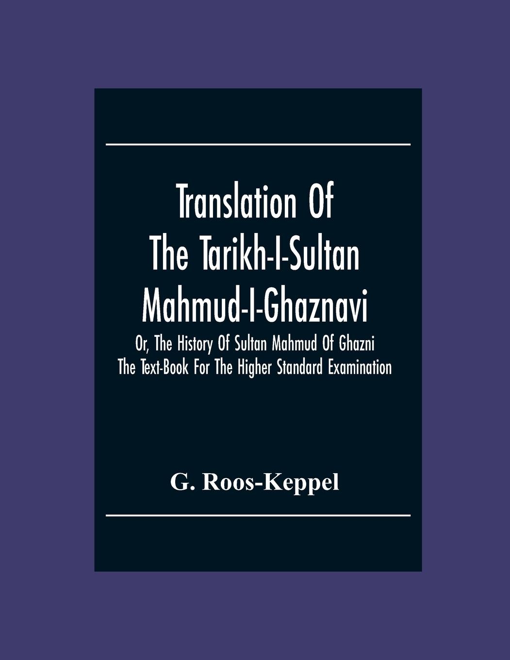 Cover: 9789354303821 | Translation Of The Tarikh-I-Sultan Mahmud-I-Ghaznavi, Or, The...