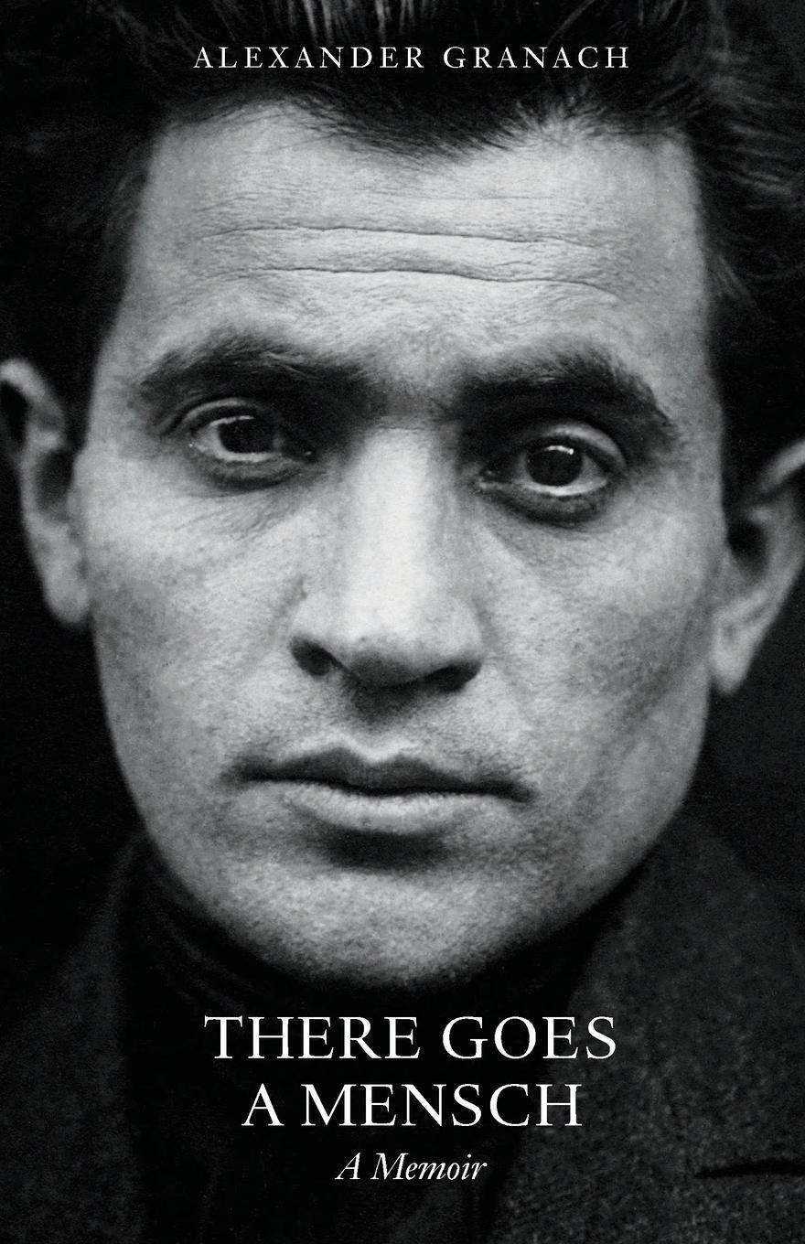 Cover: 9780982225158 | There Goes a Mensch | A Memoir | Alexander Granach | Taschenbuch