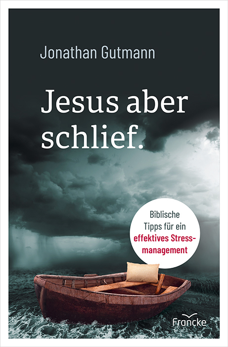 Cover: 9783963622069 | Jesus aber schlief. | Jonathan Gutmann | Buch | 175 S. | Deutsch