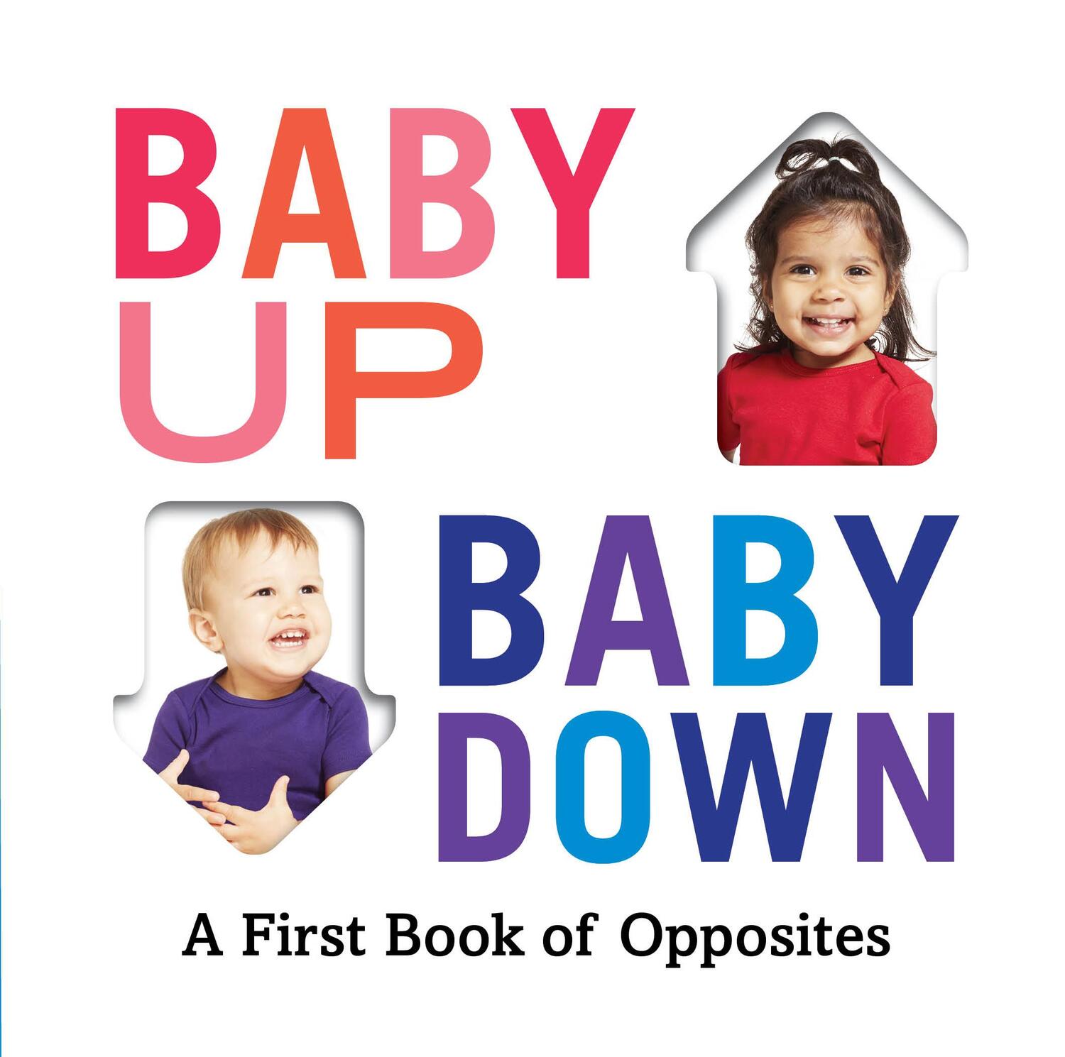 Cover: 9781419740916 | Baby Up, Baby Down | A First Book of Opposites | Abrams Appleseed