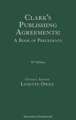 Cover: 9781526516947 | Clark's Publishing Agreements: A Book of Precedents | Lynette Owen