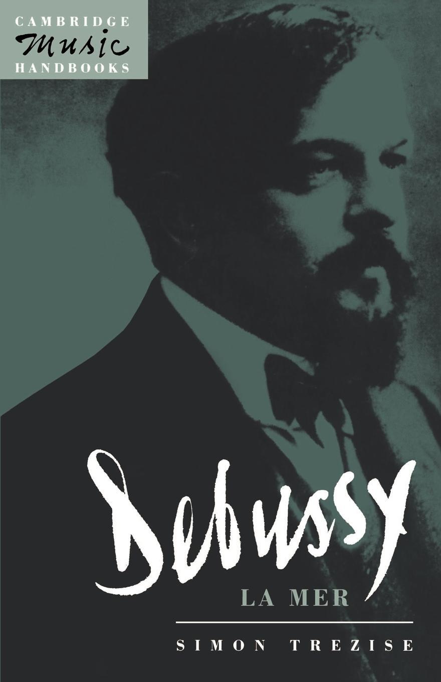 Cover: 9780521446563 | Debussy | La Mer | Simon Trezise | Taschenbuch | Paperback | Buch