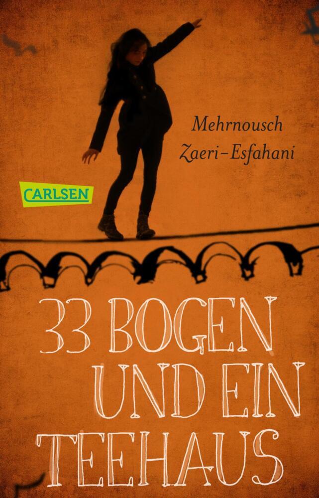 Cover: 9783551317469 | 33 Bogen und ein Teehaus | Mehrnousch Zaeri-Esfahani | Taschenbuch