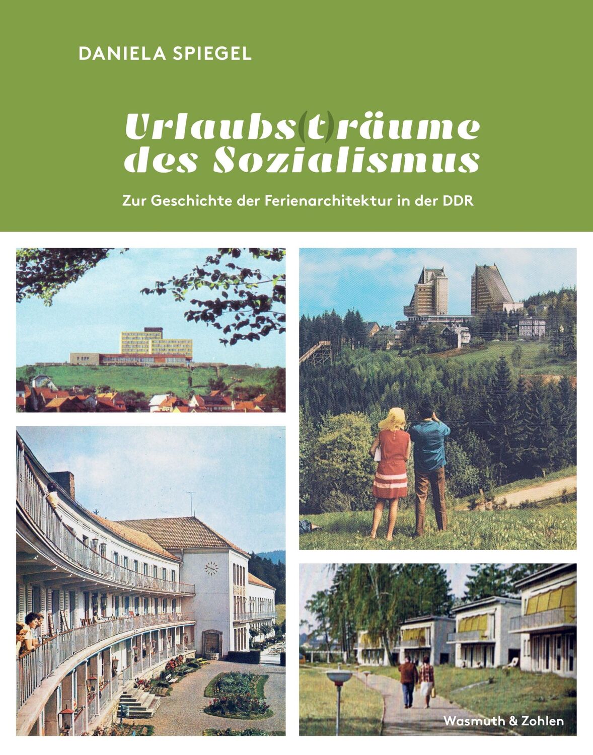 Cover: 9783803021052 | Urlaubs (t) räume des Sozialismus | Daniela Spiegel | Buch | 320 S.