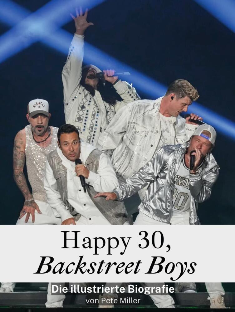 Cover: 9783759101778 | Happy 30, Backstreet Boys - Hits, Fans und unvergessliche Momente