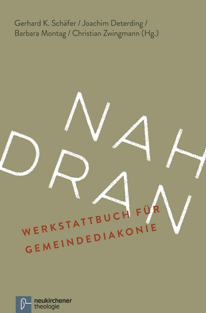 Cover: 9783788729783 | Nah dran | Werkstattbuch für Gemeindediakonie | Gerhard K. Schäfer