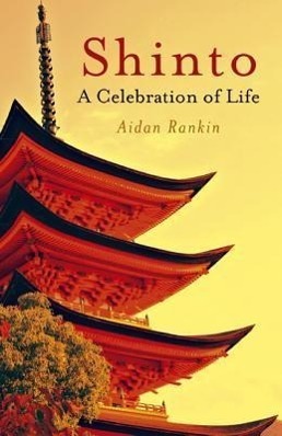 Cover: 9781846944383 | Shinto: A celebration of Life | Aidan Rankin | Taschenbuch | Englisch