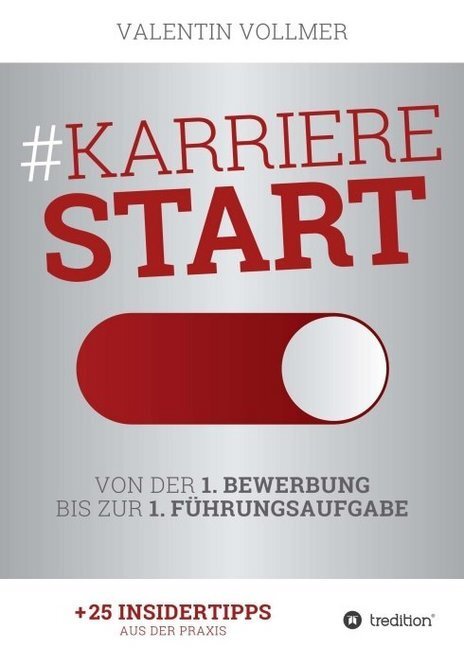 Cover: 9783749763245 | Karrierestart - Von der 1. Bewerbung bis zur 1. Führungsaufgabe | Buch