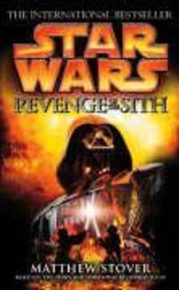 Cover: 9780099410584 | Star Wars: Episode III: Revenge of the Sith | Matthew Stover | Buch