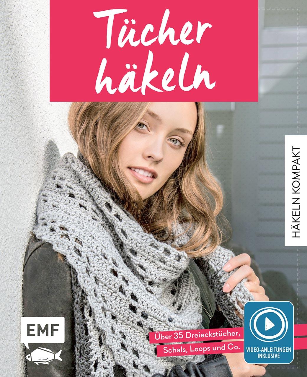 Cover: 9783745927719 | Häkeln kompakt - Tücher häkeln. Mit Video-Anleitungen zu allen...